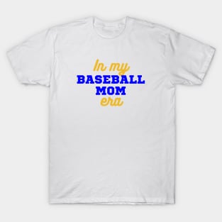 In My Baseball Mom Era T-Shirt